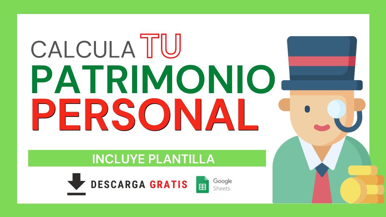 Cómo calcular tu patrimonio neto