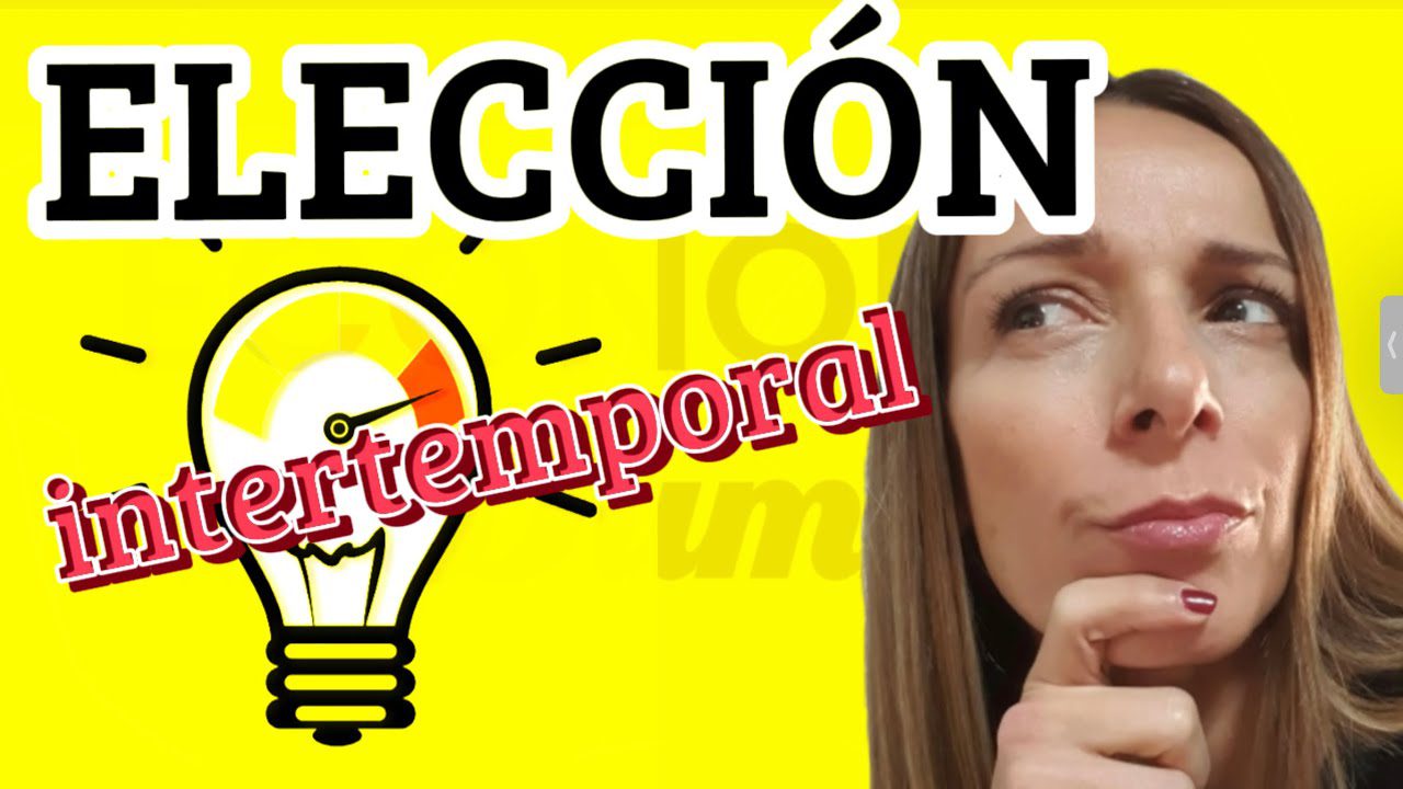 Definición de la teoría de la elección intertemporal y su impacto en la economía