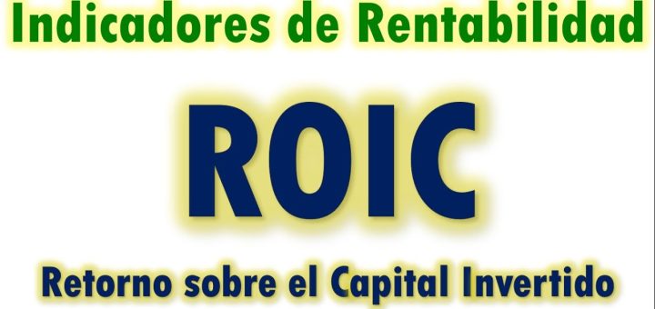 Definición y análisis de la tasa de rendimiento sobre el capital invertido