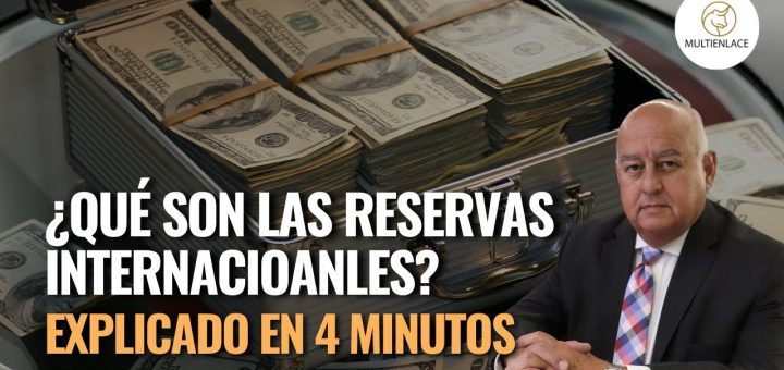 El papel de las reservas internacionales en la estabilidad económica de un país