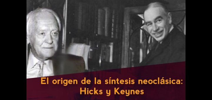 El pensamiento de John Hicks y la síntesis neoclásica