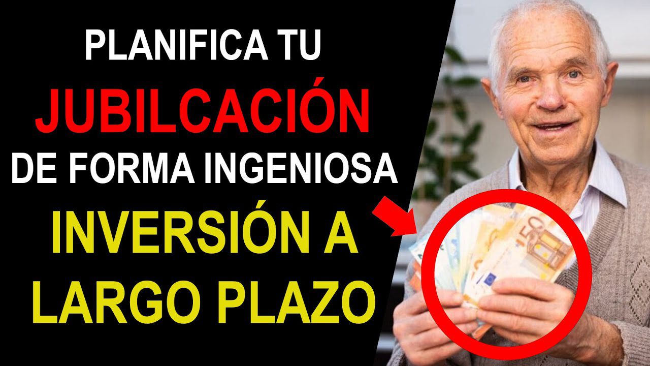 Cómo planificar tu jubilación con inversiones a largo plazo