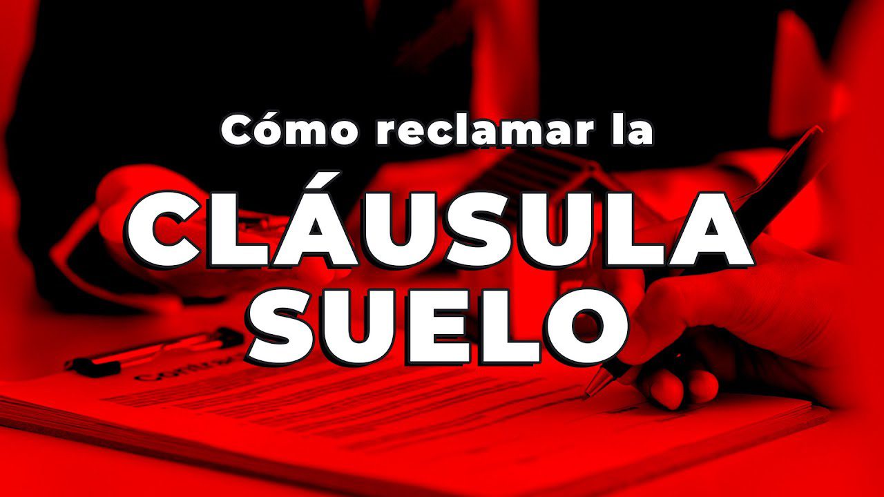 Reclamaciones por cláusulas suelo en hipotecas