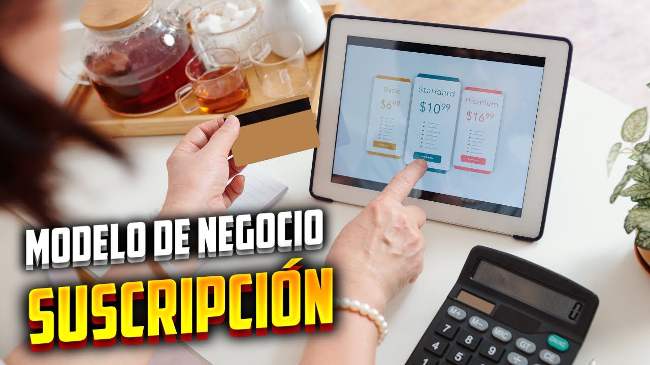 Cómo crear un modelo de negocio basado en el servicio de suscripción