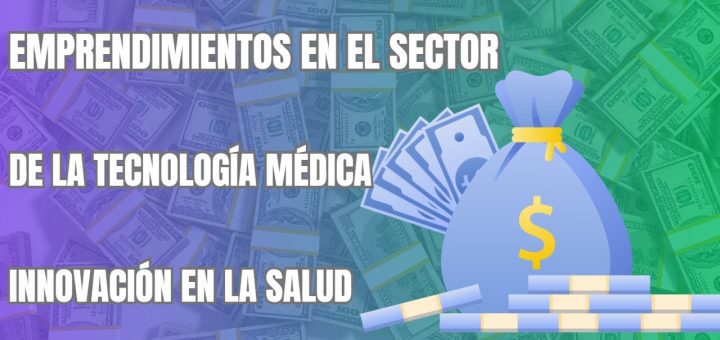 Modelos de negocio en el sector de la tecnología médica: innovaciones y oportunidades