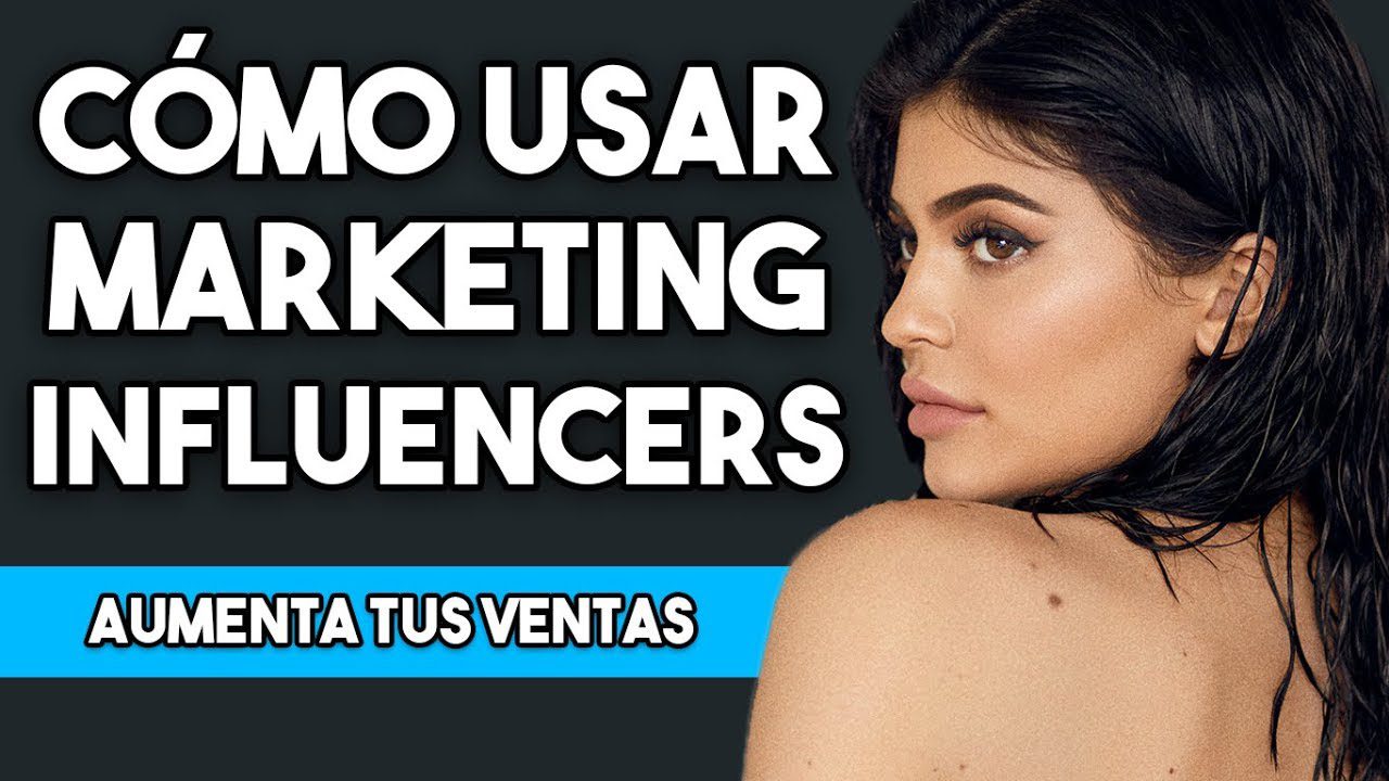 Cómo utilizar el marketing de influencia para mejorar tu modelo de negocio