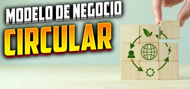 Cómo crear un modelo de negocio basado en la economía circular