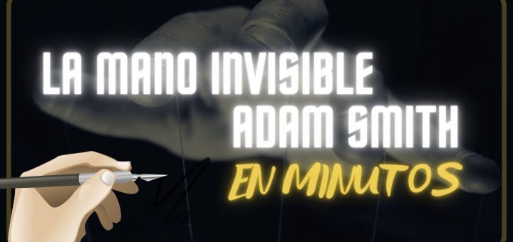 Adam Smith y su impacto en la teoría económica clásica y la mano invisible