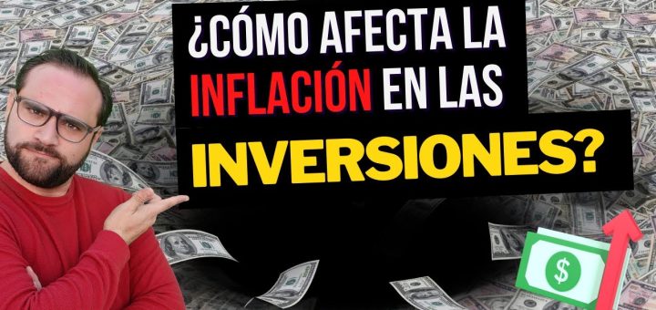 guía completa de Cómo la inflación afecta el rendimiento de los instrumentos financieros