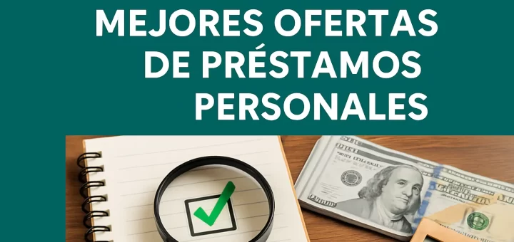 Consejos para identificar las mejores ofertas de préstamos personales