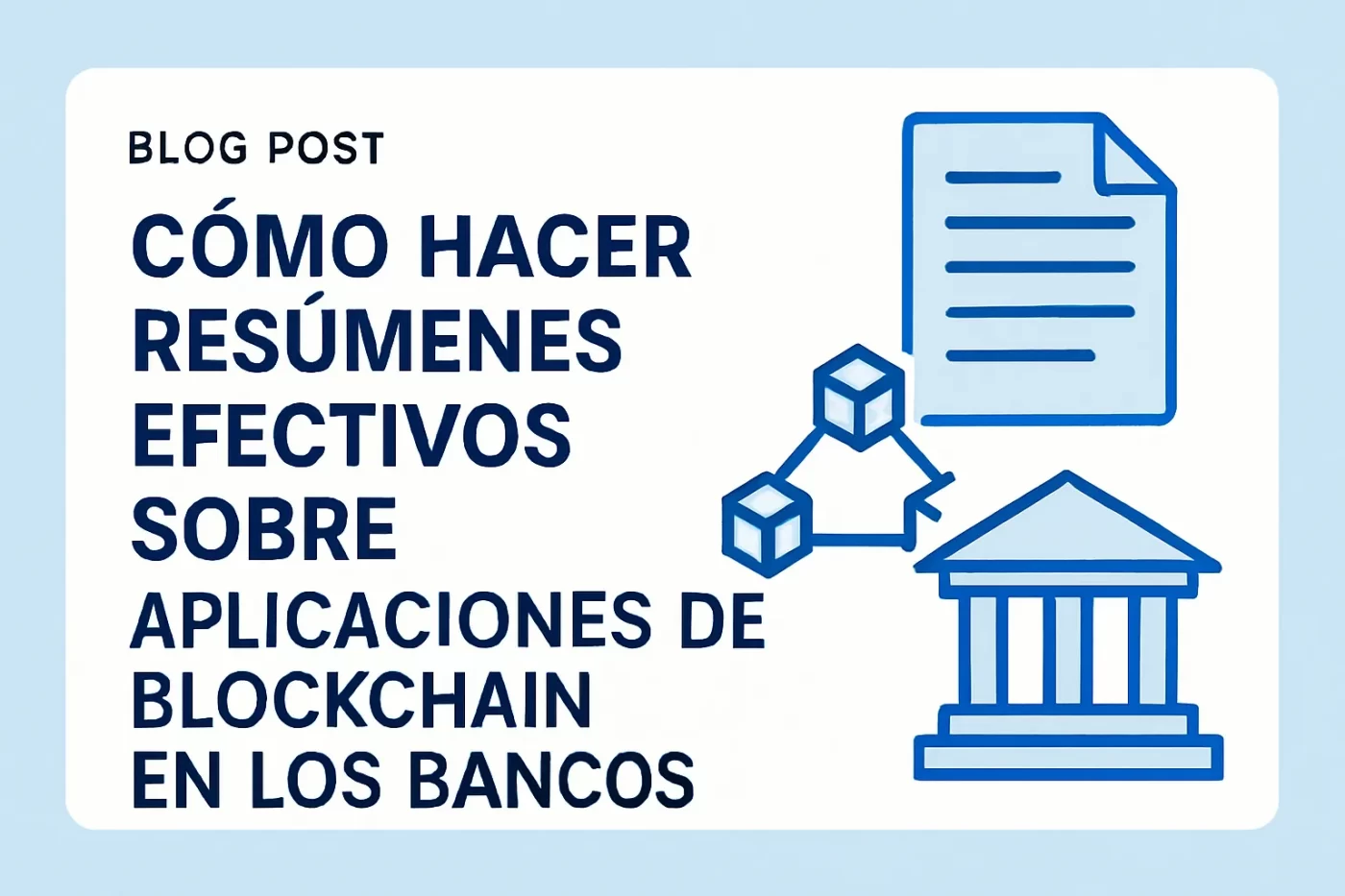 cómo hacer resúmenes efectivos sobre Aplicaciones de blockchain en los bancos