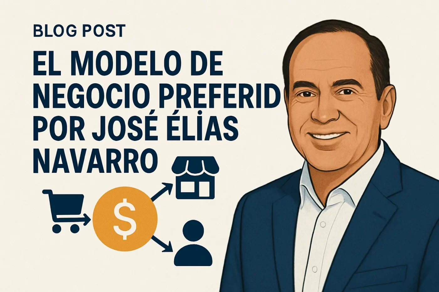El modelo de negocio preferido por José Elías Navarro