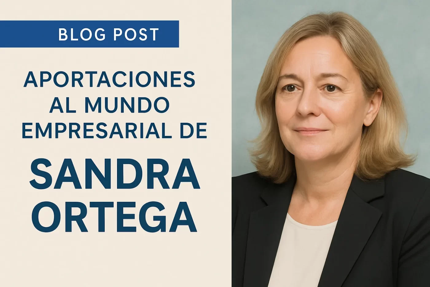aportaciones al mundo empresarial de Sandra Ortega
