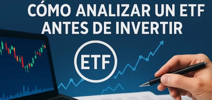 mejores prácticas en Cómo analizar un ETF antes de invertir