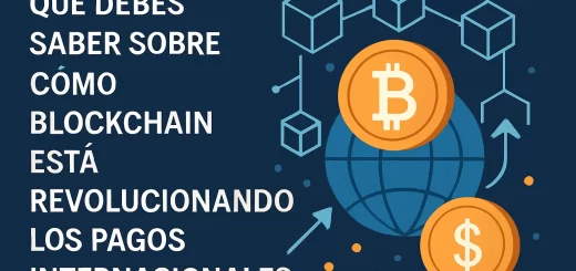 que-debes-saber-sobre-Como-blockchain-esta-revolucionando-los-pagos-internacionales - EconomiaeInversion.com qué debes saber sobre Cómo blockchain está revolucionando los pagos internacionales