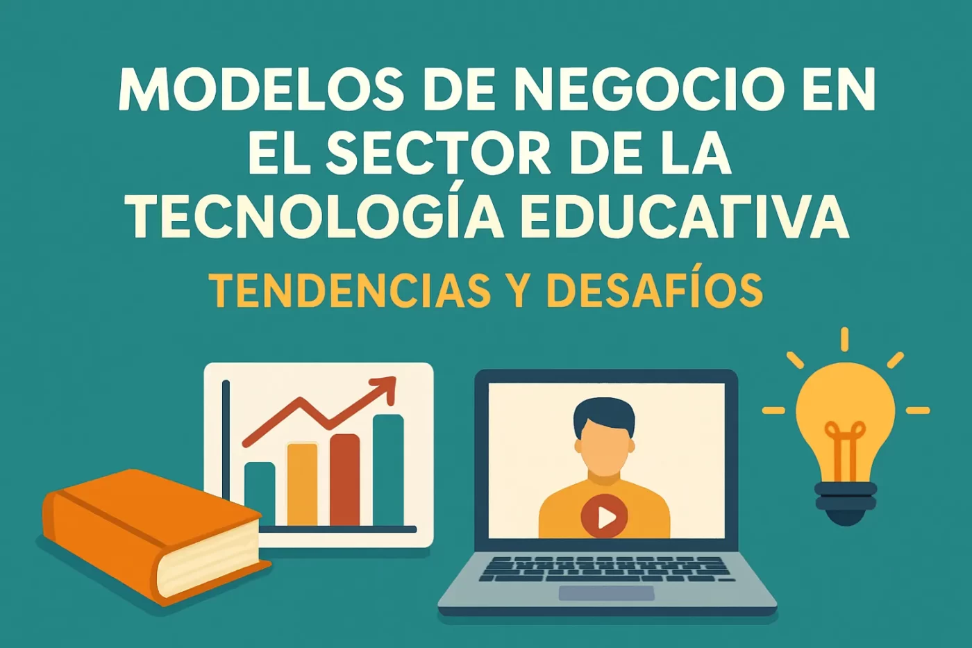 Modelos de negocio en el sector de la tecnología educativa: tendencias y desafíos