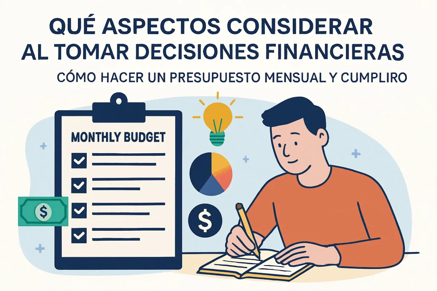 qué aspectos considerar al tomar decisiones financieras Cómo hacer un presupuesto mensual y cumplirlo