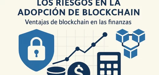 cómo se gestionan los riesgos en la adopción de blockchain Ventajas de blockchain en las finanzas