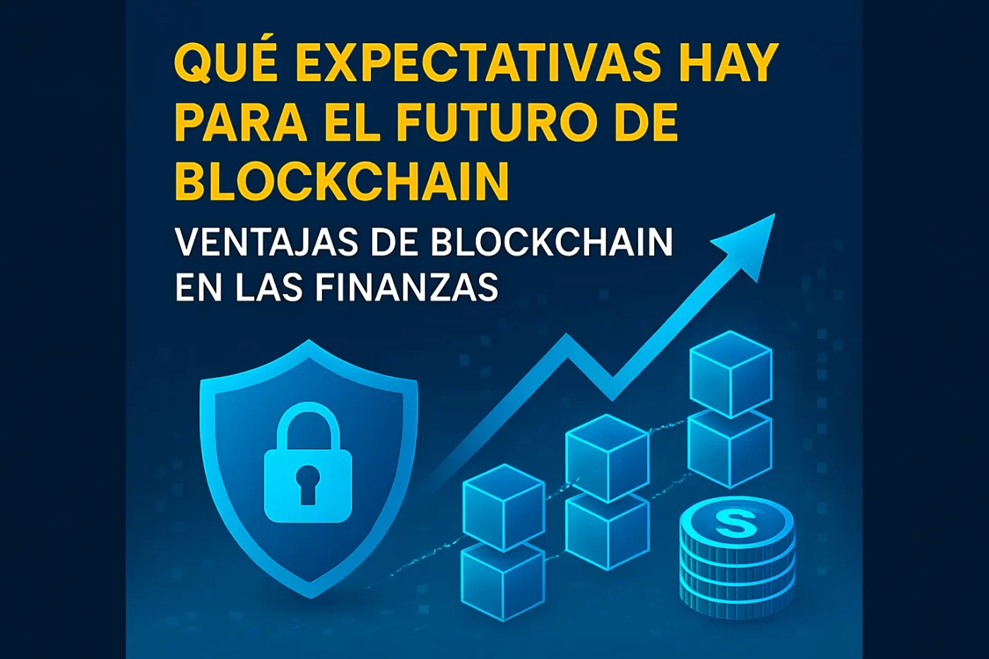 qué expectativas hay para el futuro de blockchain en Ventajas de blockchain en las finanzas
