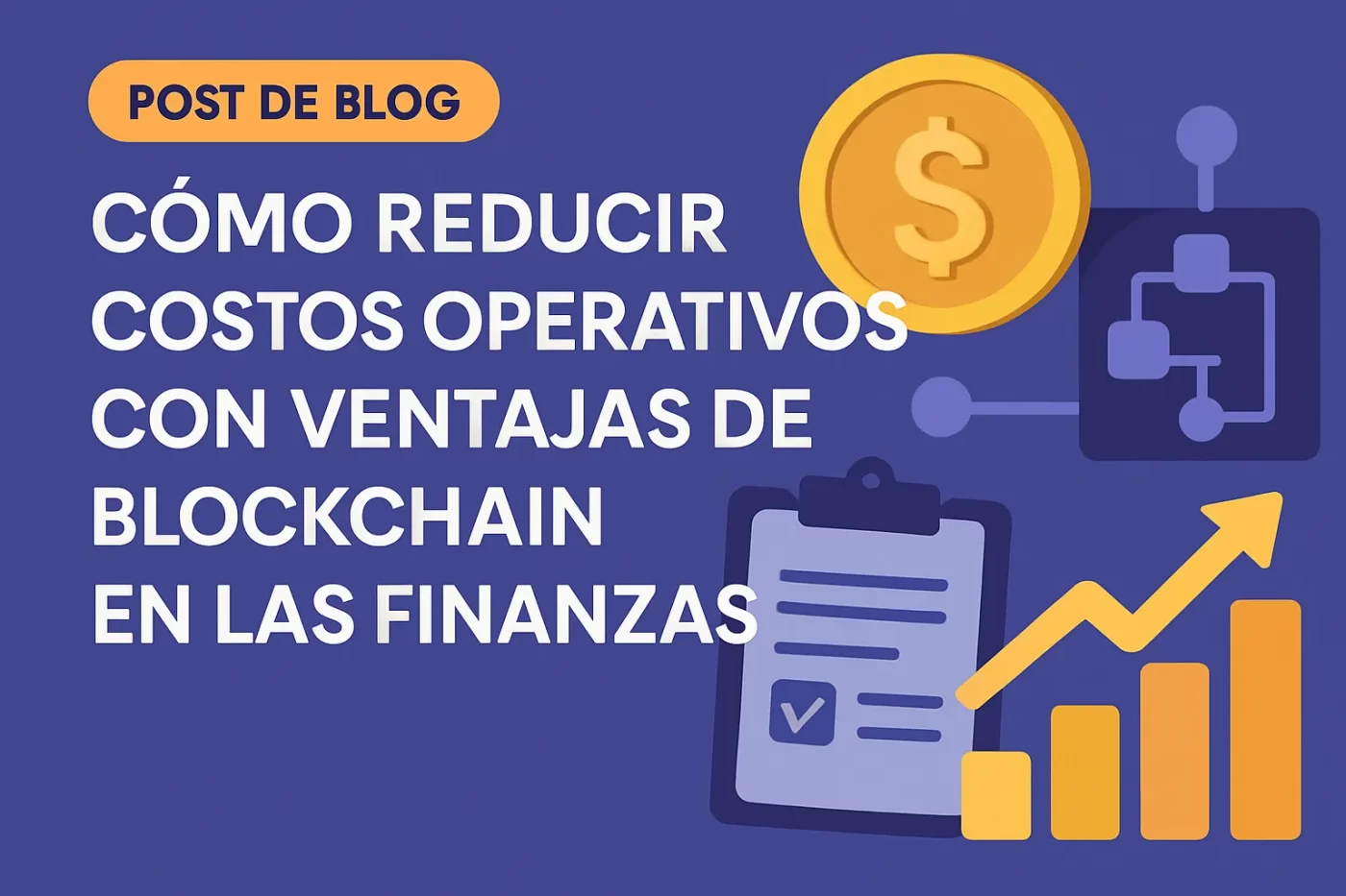 cómo reducir costos operativos con Ventajas de blockchain en las finanzas