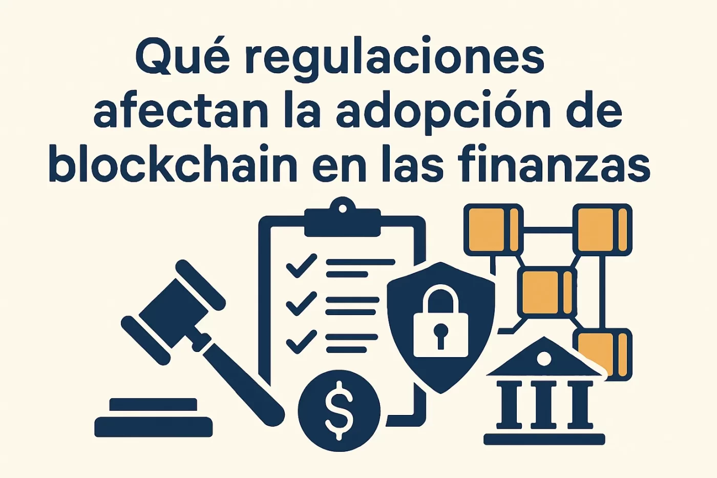 que-regulaciones-afectan-la-adopcion-de-Ventajas-de-blockchain-en-las-finanzas - EconomiaeInversion.com qué regulaciones afectan la adopción de Ventajas de blockchain en las finanzas