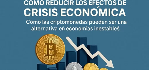 cómo reducir los efectos de la crisis económica en Cómo las criptomonedas pueden ser una alternativa en economías inestables