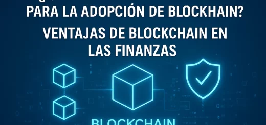 qué claves son esenciales para la adopción de blockchain en Ventajas de blockchain en las finanzas