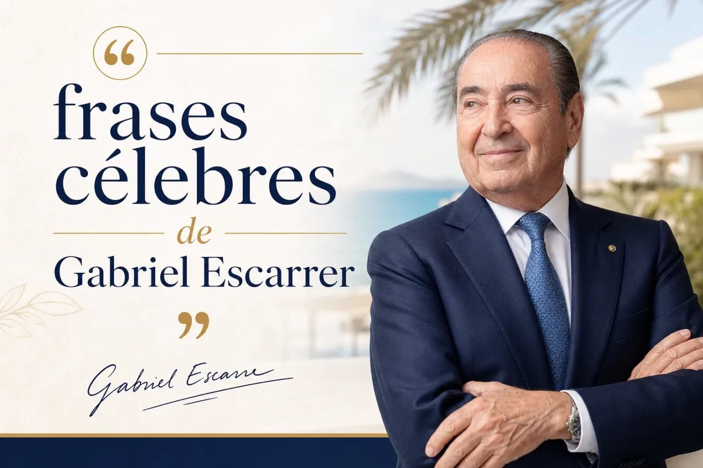 frases célebres de Gabriel Escarrer