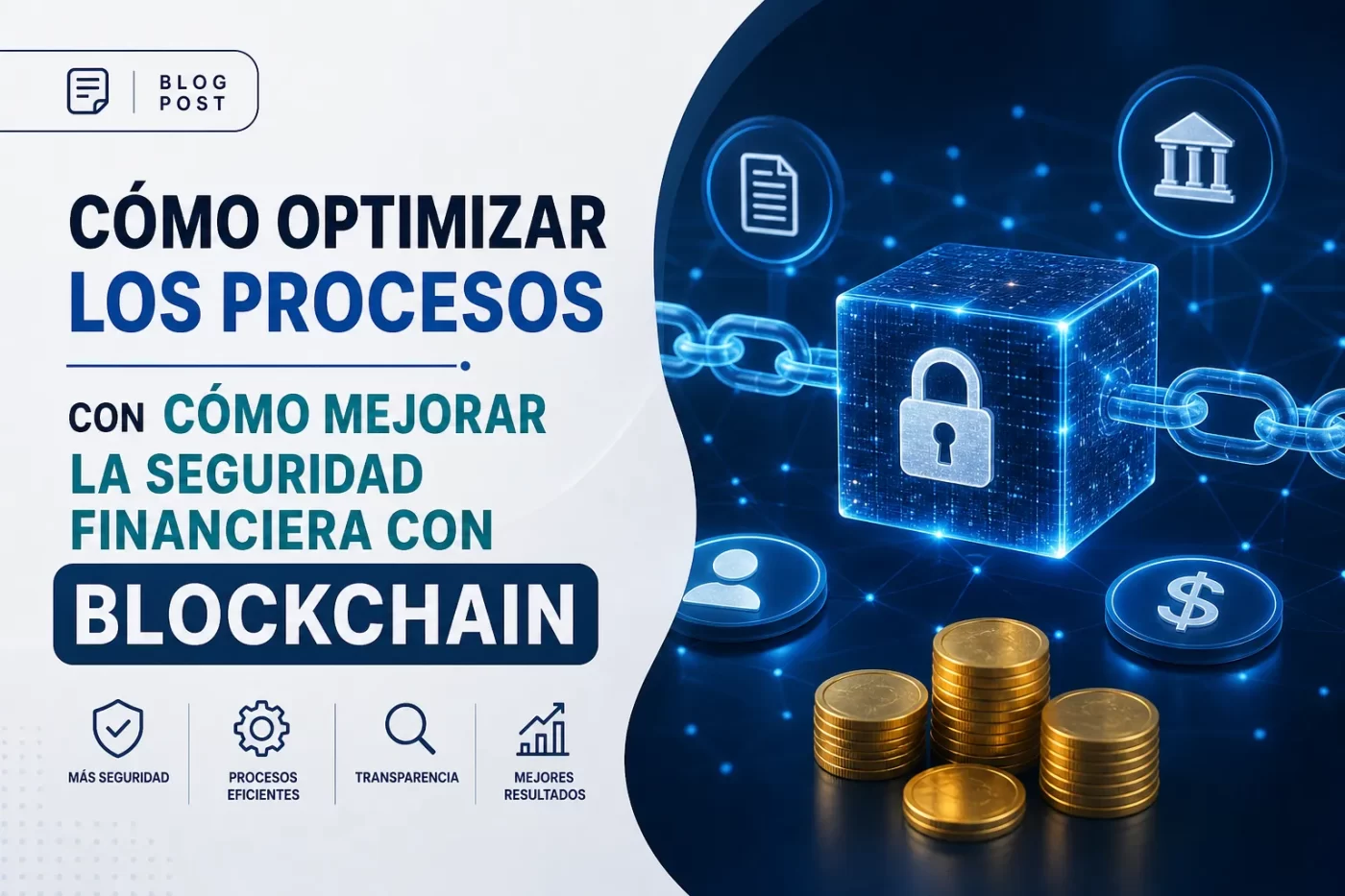 cómo optimizar los procesos con Cómo mejorar la seguridad financiera con blockchain