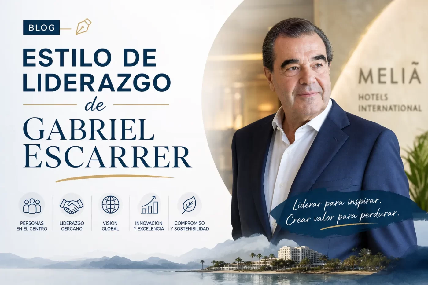 estilo-de-liderazgo-de-Gabriel-Escarrer - EconomiaeInversion.com estilo de liderazgo de Gabriel Escarrer