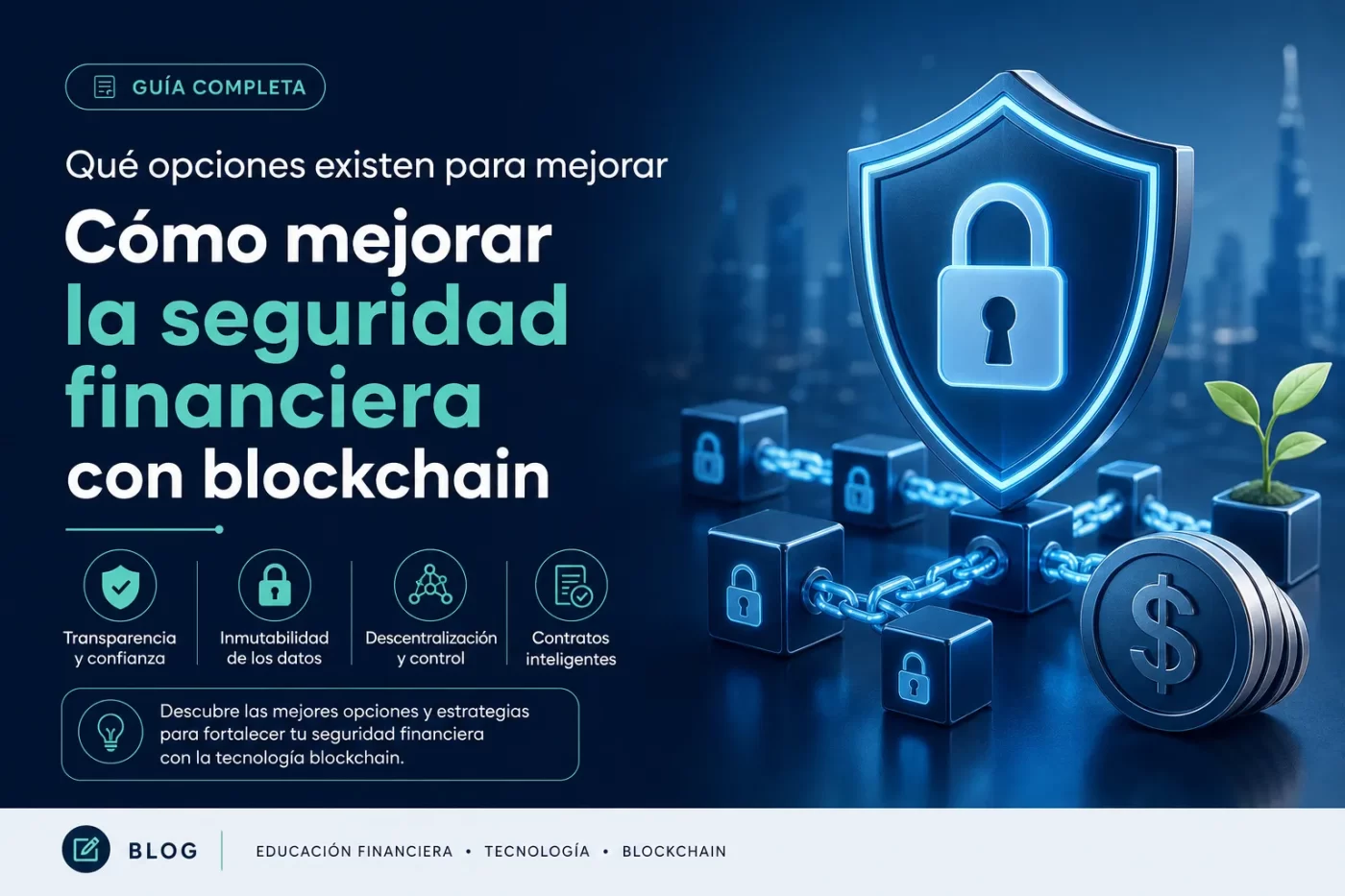 qué opciones existen para mejorar Cómo mejorar la seguridad financiera con blockchain